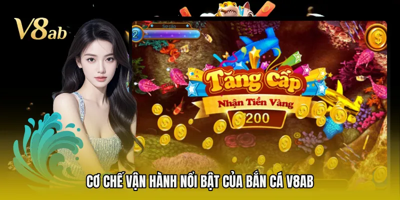 Cơ chế vận hành nổi bật của bắn cá V8AB