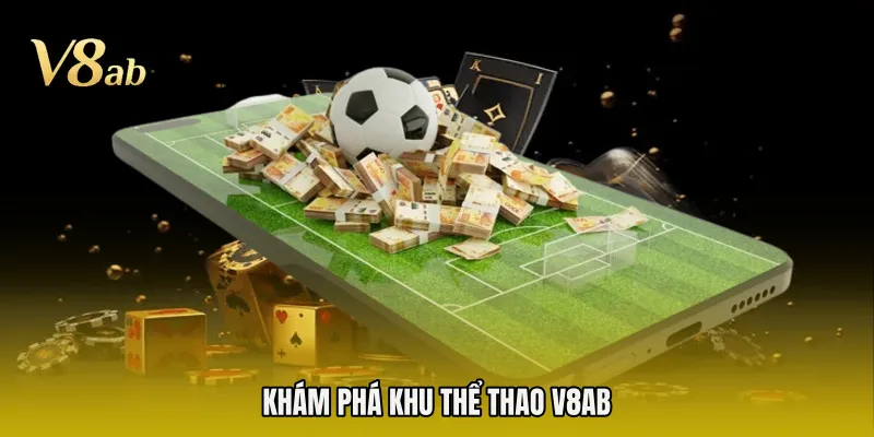 Khám phá khu thể thao V8AB