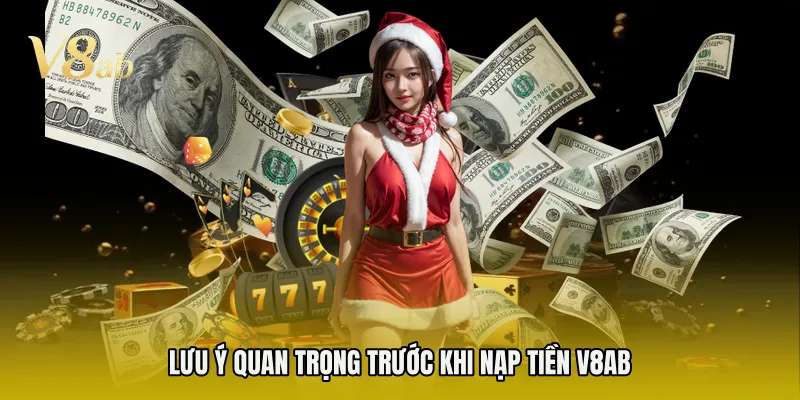 Lưu ý quan trọng trước khi nạp tiền V8AB